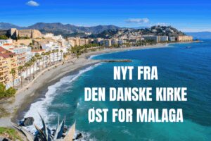 Nyt fra Den Danske kirke Øst for Málaga